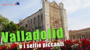 Valladolid e i selfie piccanti