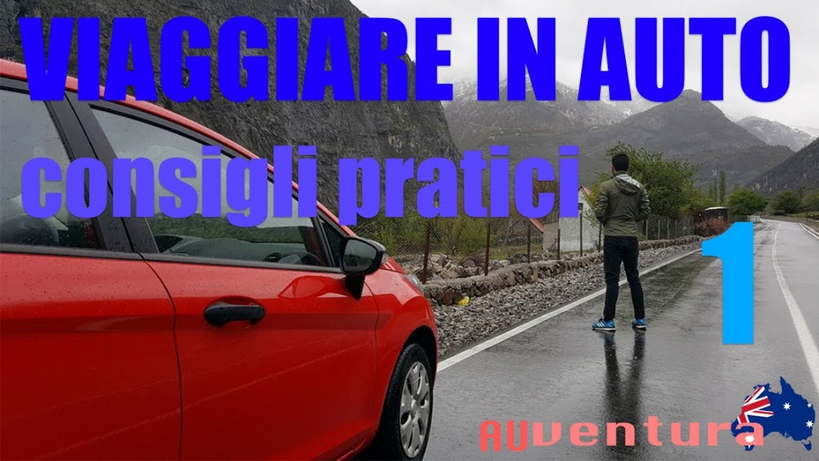 Viaggiare in auto - Consigli pratici n° 1