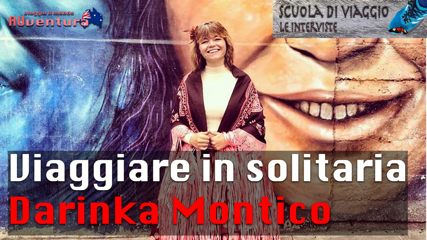 Darinka Montico, Viaggio in solitaria